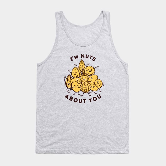 I'm Nuts About You Tank Top by dumbshirts